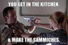 you-get-in-the-kitchen-make-the-sammiches-thumb.jpg