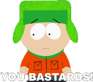 you-bastards-kyle-broflovski.gif